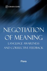 Negotiation of Meaning; Language Awareness and Corrective Feedback