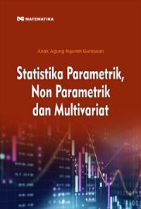 Statistika Parametrik, Non Parametrik dan Multivariat
