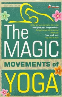 The Magic Movements of Yoga