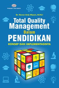 Total Quality Management dalam Pendidikan Konsep dan Implementasinya
