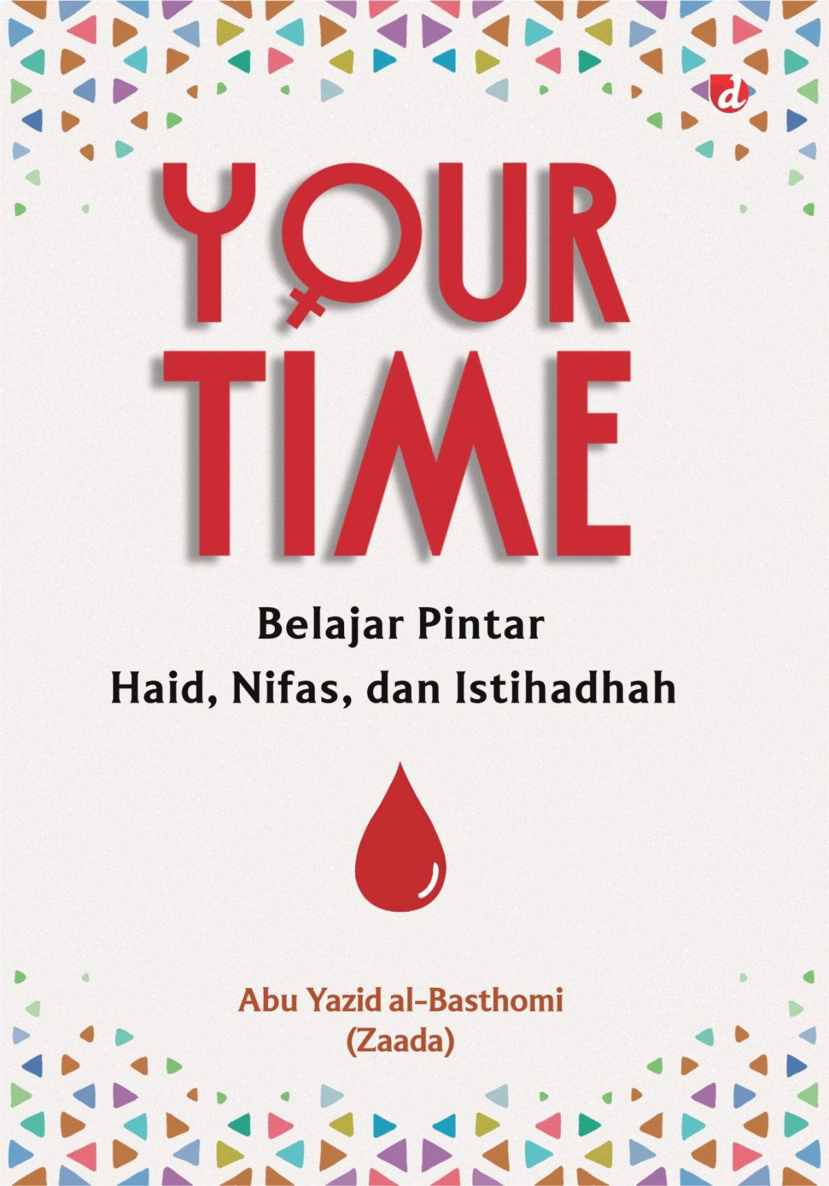 YOUR TIME BELAJAR PINTAR HAID, NIFAS, DAN ISTIHADHAH