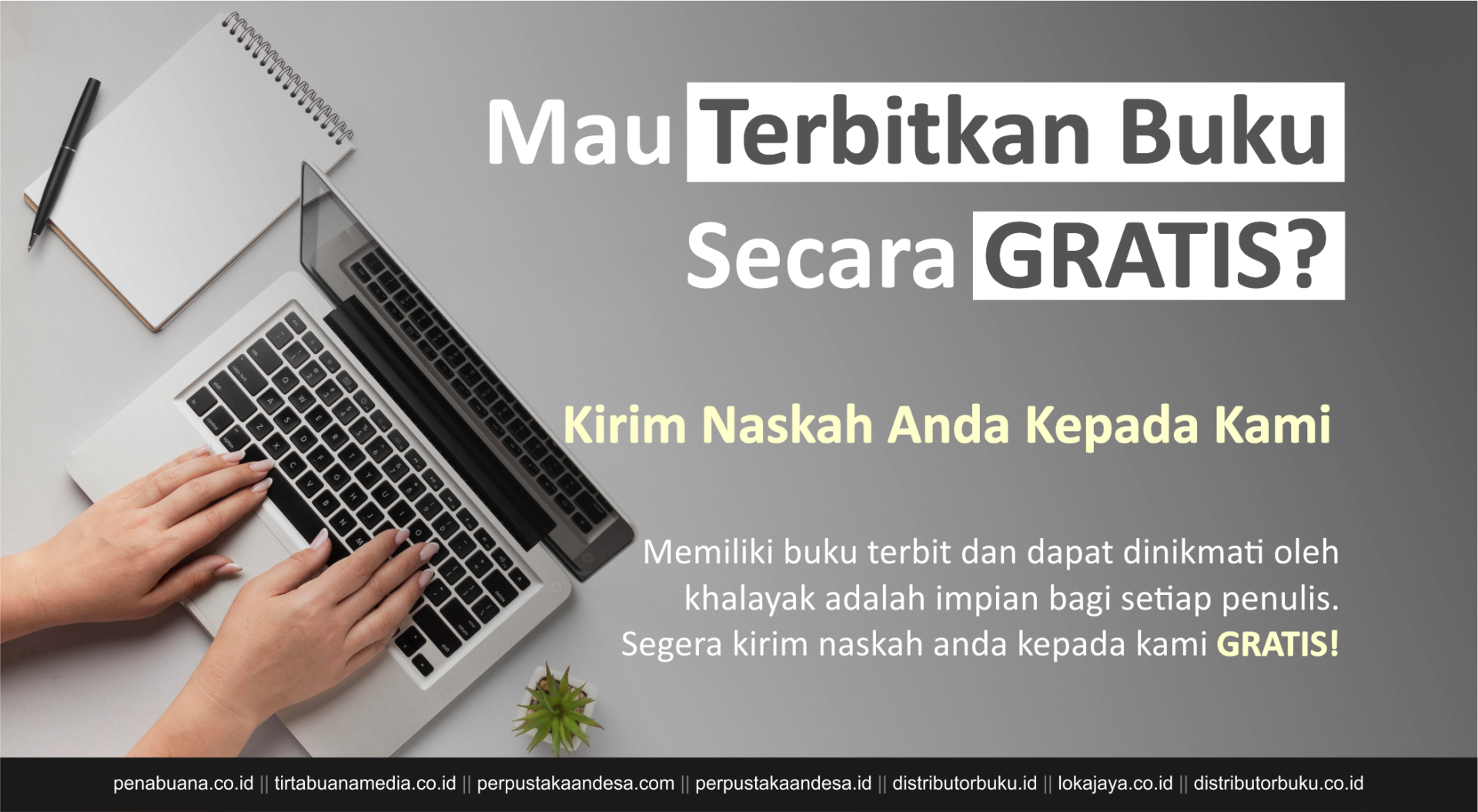 Mau Terbitkan Buku Secara Gratis Kirim Naskah Anda Ke Kami