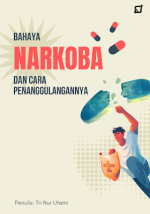 Bahaya Narkoba dan Cara Penanggulangannya
