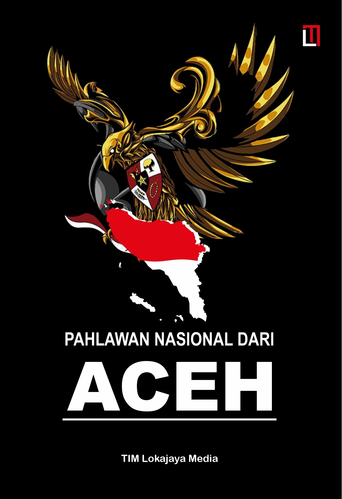 Pahlawan Nasional dari Aceh - CV Tirta Buana Media