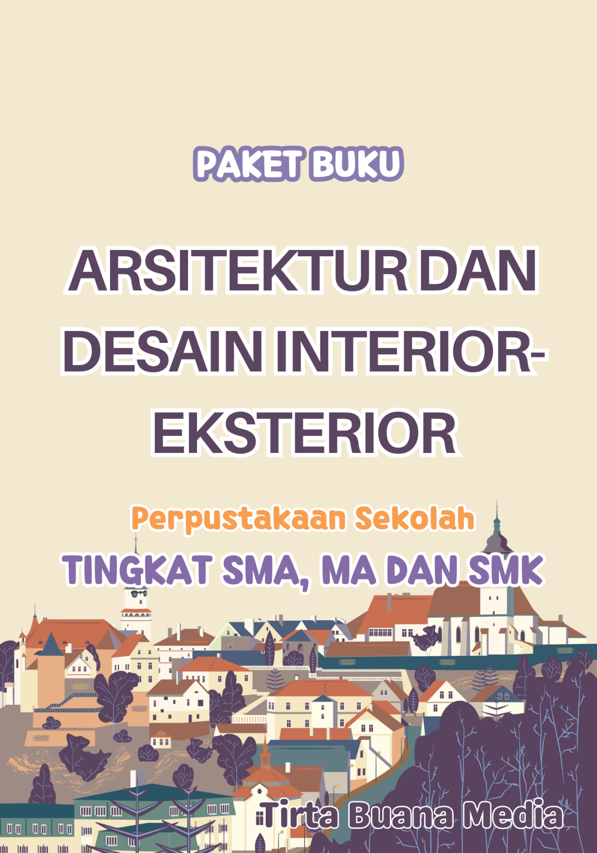 Paket Buku  Arsitektur dan Desain Interior-Eksterior untuk Perpustakaan Sekolah Tingkat SMA, MA dan SMK