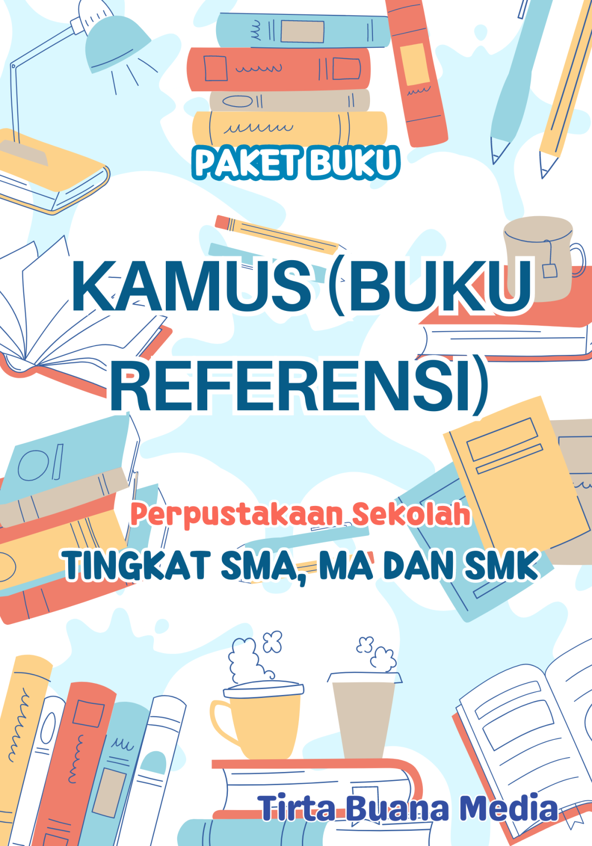Paket Buku Kamus (Buku Referensi) untuk Perpustakaan Sekolah Tingkat SMA, MA dan SMK