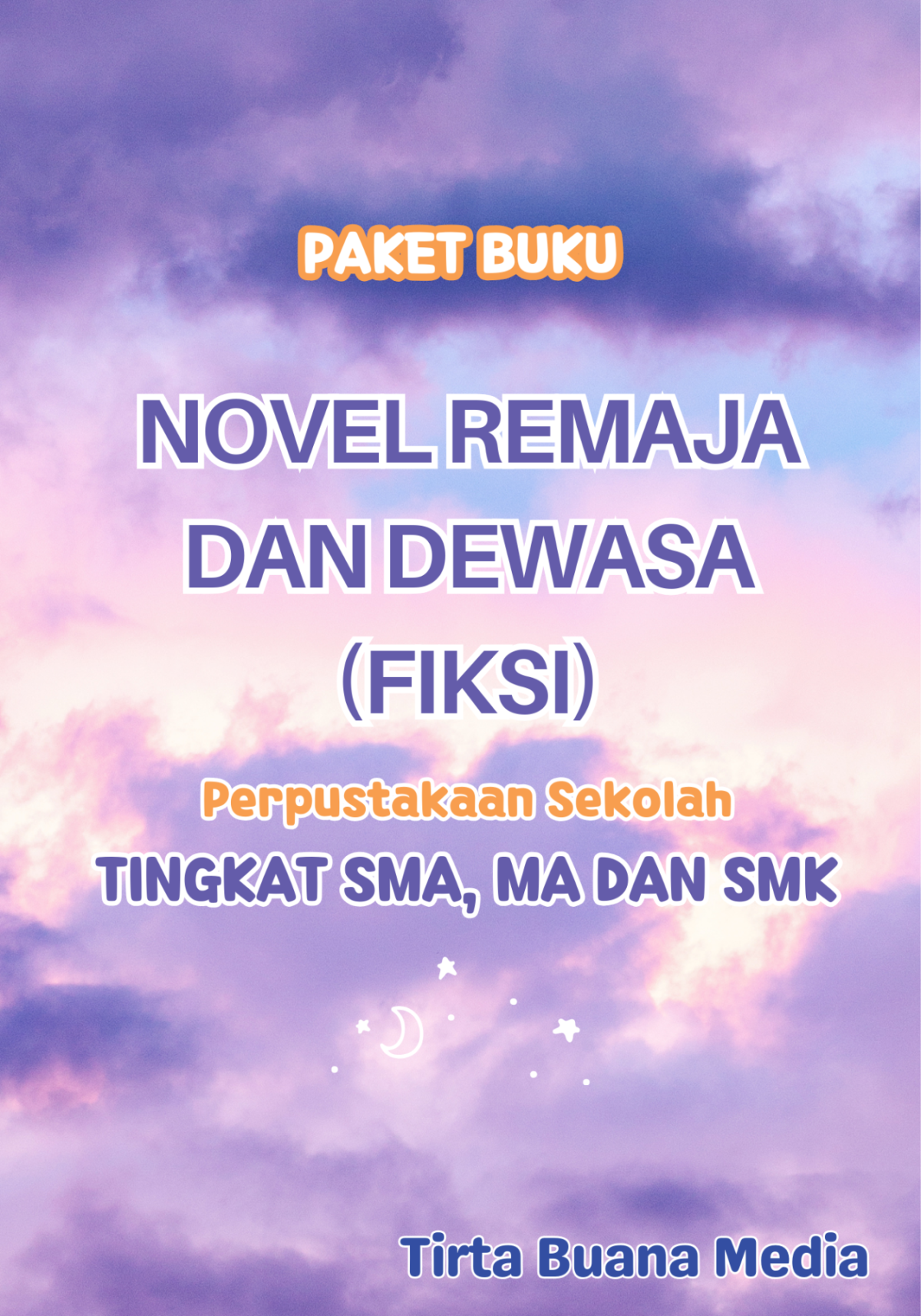 Paket Buku Novel Remaja dan Dewasa (Fiksi) untuk Perpustakaan Sekolah Tingkat SMA, MA dan SMK