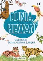 Dunia Hewan; Mengenal Satwa-Satwa Langka