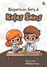 Eksperimen Seru di Kelas Sains