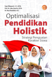 Optimalisasi Pendidikan Holistik: Strategi Penguatan Karakter Siswa