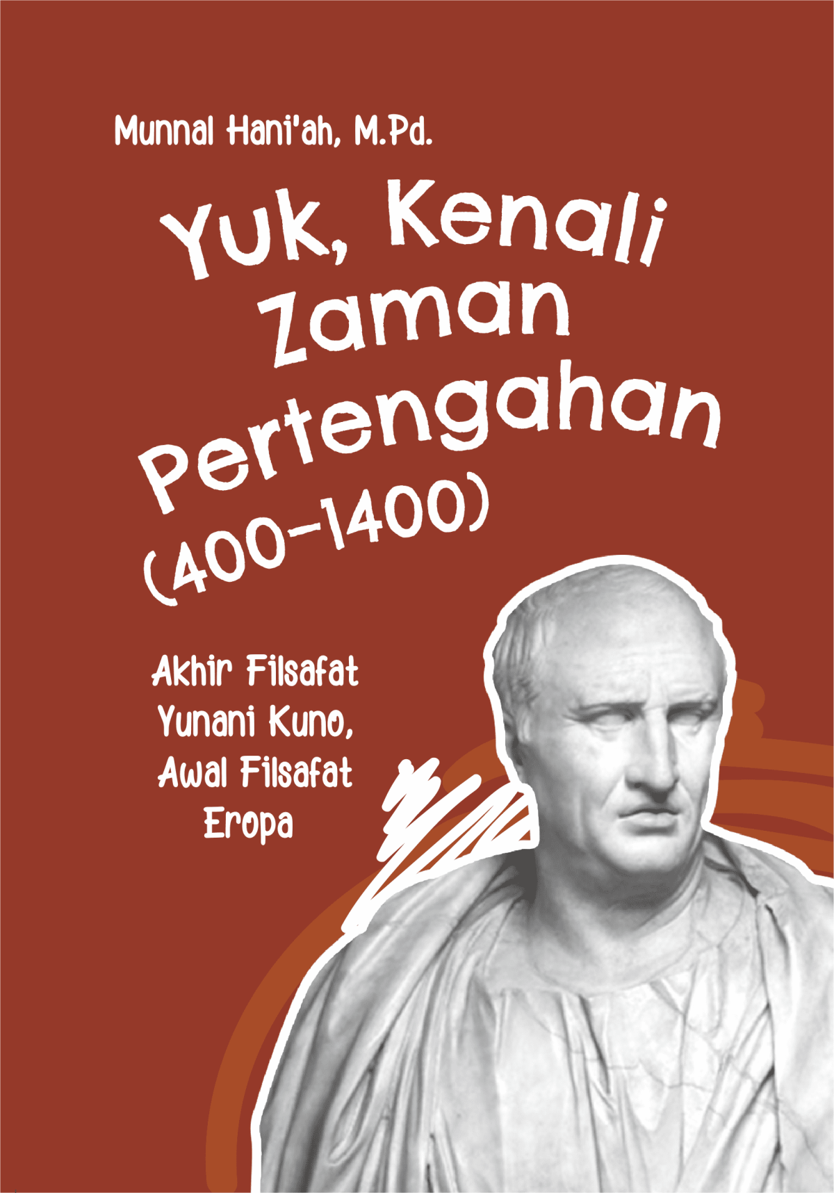 Yuk, Kenali Zaman Pertengahan (400-1400): Akhir Filsafat Yunani Kuno, Awal Filsafat Eropa