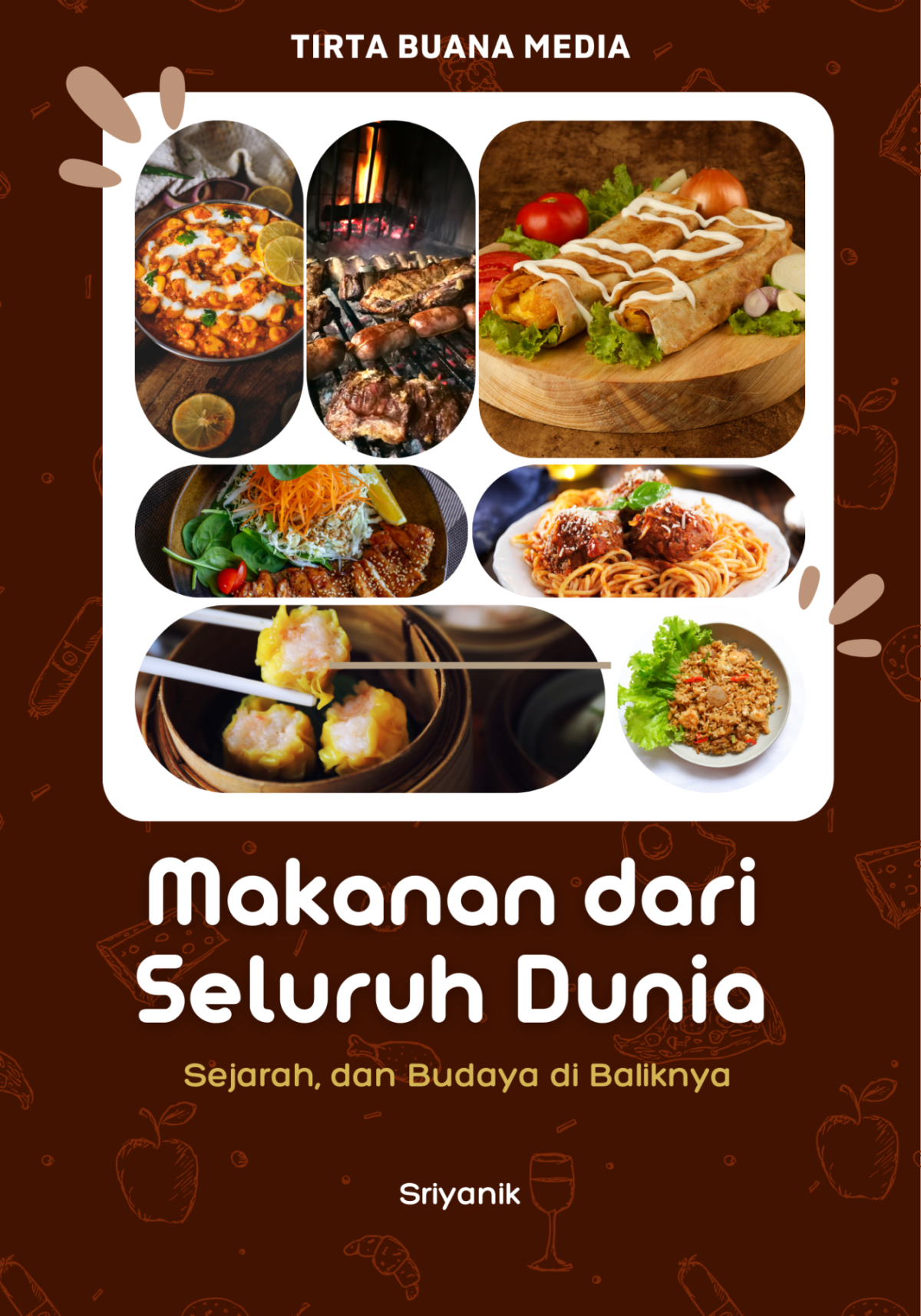 Makanan dari Seluruh Dunia Kuliner, Sejarah, dan Budaya di Baliknya