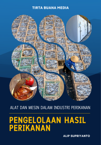 Alat dan Mesin dalam Industri Perikanan Pengelolaan Hasil Perikanan