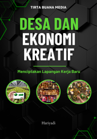 Desa dan Ekonomi Kreatif Menciptakan Lapangan Kerja Baru