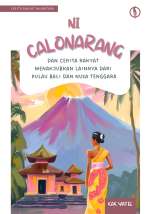 Ni Calonarang dan Cerita Rakyat Menakjubkan Lainnya dari Pulau Bali dan Nusa Tenggara