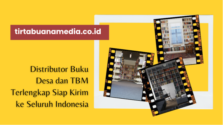 Distributor Buku Desa dan TBM Terlengkap Siap Kirim ke Seluruh Indonesia