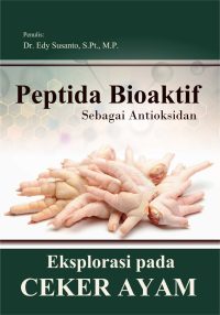 Peptida Bioaktif Sebagai Antioksidan Eksplorasi pada Ceker Ayam