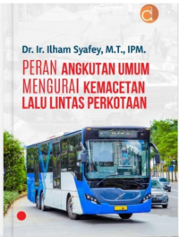 Peran Angkutan Umum Mengurangi Kemacetan Lalu Lintas Perkotaan