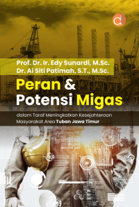 Peran & Potensi Migas Dalam Taraf Meningkatkan Kesejahteraan Rakyat Area Tuban Jawa Timur