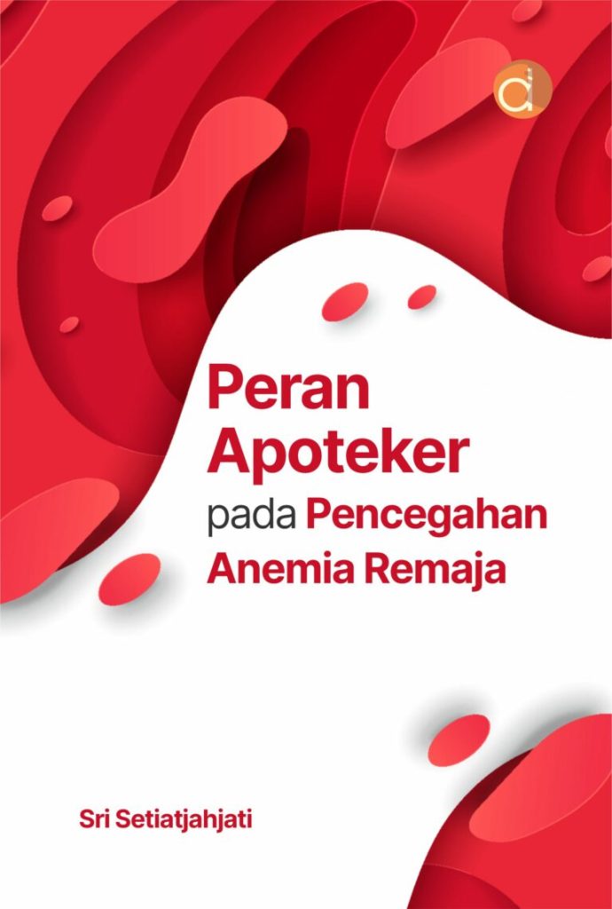 Peran apoteker pada pencegahan anemia remaja
