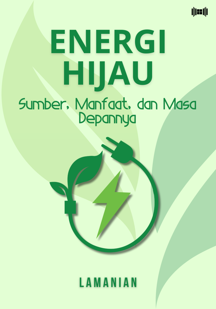 Energi Hijau: Sumber, Manfaat, dan Masa Depannya