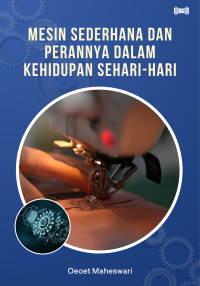 Mesin Sederhana dan Perannya dalam Kehidupan Sehari-Hari