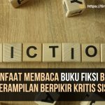 Manfaat Membaca Buku Fiksi bagi Keterampilan Berpikir Kritis Siswa