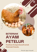Beternak Ayam Petelur: Panduan Komprehensif untuk Peternak Pemula