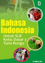 Bahasa Indonesia untuk SLB Kelas Dasar 3 Tunarungu