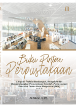 Buku Pintar Perpustakaan Perpustakaan Sekolah, Perpustakaan Desa, dan Taman Baca Masyarakat