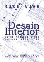 Buku ajar desain interior : untuk program studi sarjana arsitektur