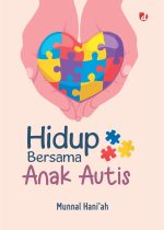 Hidup Bersama Anak Autis