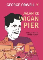 Jalan ke Wigan Pier; Sebuah Novel Autobiografi