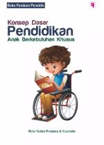 Konsep Dasar Pendidikan Anak Berkebutuhan Khusus