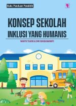 Konsep sekolah inklusi yang humanis