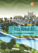 Kota Ramah Air: Sebuah Inovasi dalam Peradaban