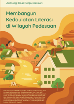 Membangun Kedaulatan Literasi di Wilayah Pedesaan Antologi Esai Perpustakaan