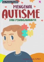 Mengenal Autisme dan Penanganannya