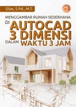 Menggambar rumah sederhana di Autocad 3 dimensi dalam waktu 3 jam