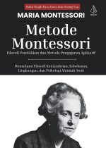 Metode Montessori; Filosofi Pendidikan dan Metode Pengajaran Aplikatif