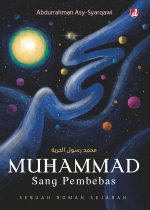 Muhammad Sang Pembebas; Sebuah Roman Sejarah