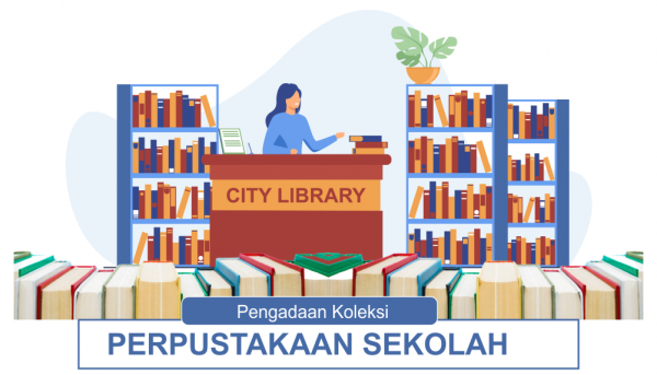 Pengadaan Koleksi Perpustakaan sekolah