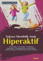 Sukses Mendidik Anak Hiperaktif