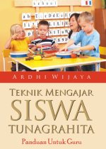 Teknik Mengajar Siswa Tunagrahita (Disabilitas Inteligensi-Gangguan Intelktual)