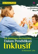 Trik Bimbingan dan Konseling dalam Pendidikan Inklusif